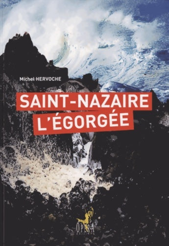 Livrenpoche : Saint-Nazaire l'égorgée - Michel Hervoche - Livre