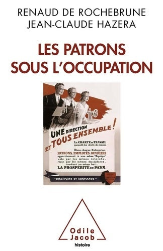 Livrenpoche : Les patrons sous l'occupation - Renaud De Rochebrune - Livre