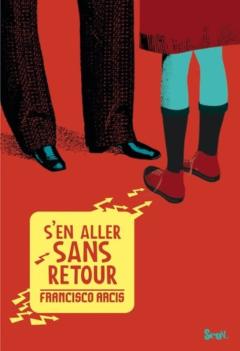 Livrenpoche : S'en aller sans retour - Francisco Arcis - Livre
