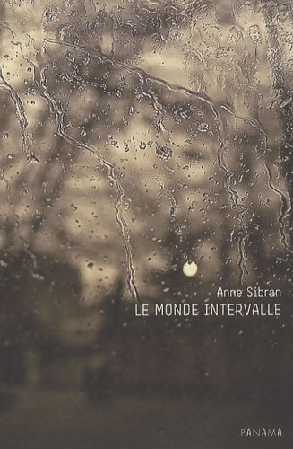 Livrenpoche : Le monde intervalle - Anne Sibran - Livre