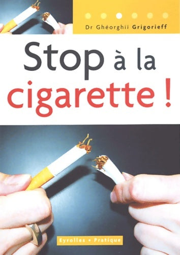 Livrenpoche : Stop à la cigarette ! - Ghéorghiï Grigorieff - Livre