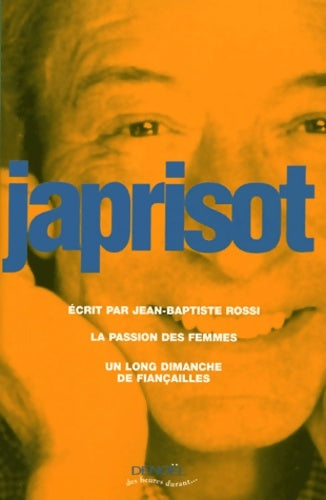Livrenpoche : Japrisot : La Passion des femmes - Un long dimanche de fiançailles - Sébastien Japrisot - Livre