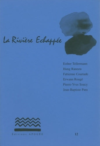 Livrenpoche : LA rivière ECHAPPEE - N°12 - Collectif - Livre