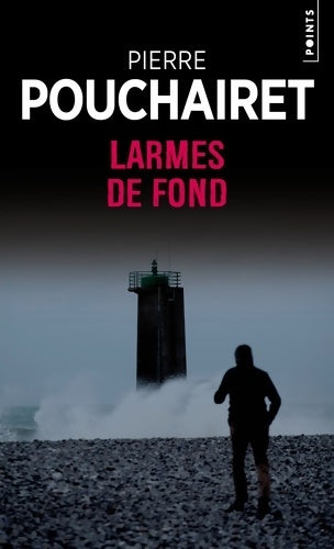 Livrenpoche : Larmes de fond - Pierre Pouchairet - Livre