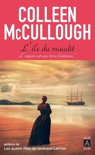 Livrenpoche : L'espoir est une terre lointainre Tome I L'île du maudit - Colleen McCullough - Livre