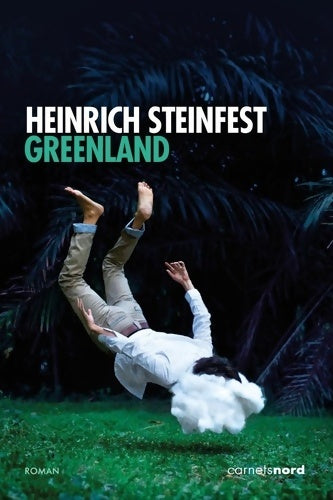 Livrenpoche : GREENLAND - Heinrich Steinfest - Livre