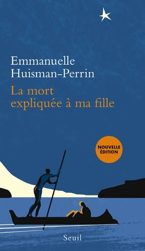 Livrenpoche : La mort expliquée à ma fille - Emmanuelle Huisman-Perrin - Livre