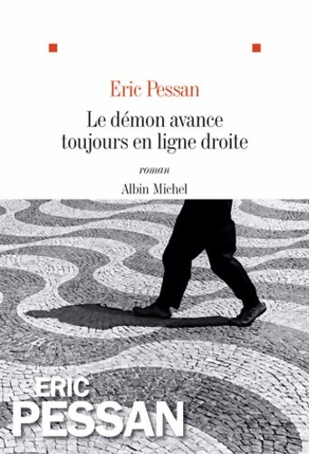 Livrenpoche : Le Démon avance toujours en ligne droite - Eric Pessan - Livre