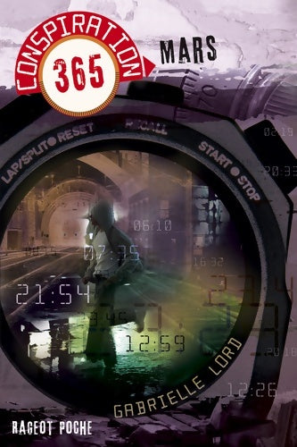 Livrenpoche : Conspiration 365 : Mars - Gabrielle Lord - Livre