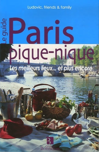 Livrenpoche : Paris pique-nique : Les meilleurs lieux... Et plus encore - Family - Livre