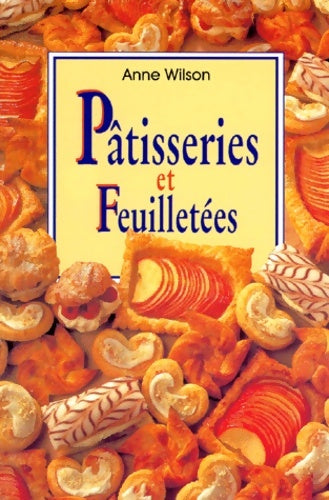 Livrenpoche : Pâtisseries et feuilletés - Anne Wilson - Livre