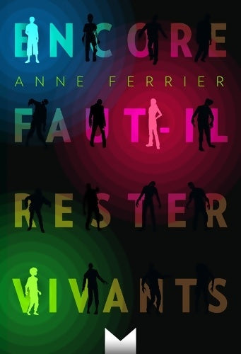 Livrenpoche : Encore faut-il rester vivants - Anne Ferrier - Livre
