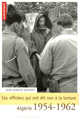 Livrenpoche : Ces officiers qui ont dit non à la torture - Jean-charles Jauffret - Livre