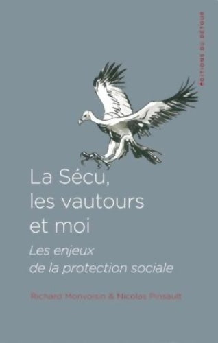 Livrenpoche : LA SÉCU LES VAUTOURS ET MOI - Richard Monvoisin - Livre