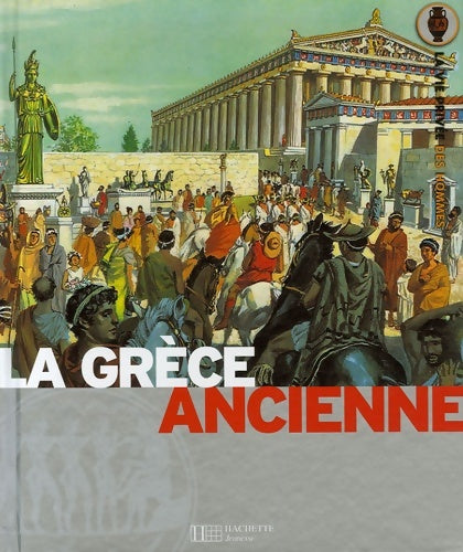 Livrenpoche : La Grèce ancienne : La terre des héros - Yves Cohat - Livre