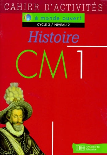 Livrenpoche : A monde ouvert : Histoire CM1 - Nembrini - Livre