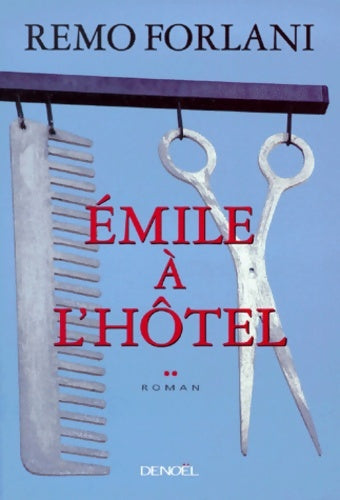 Livrenpoche : Emile à l'hôtel - Remo Forlani - Livre