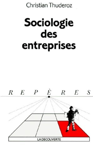 Livrenpoche : Sociologie des entreprises - Christian Thuderoz - Livre