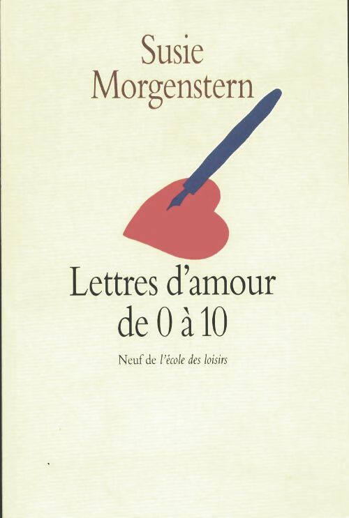 Livrenpoche : Lettres d'amour de 0 à 10 - Susie Morgenstern - Livre