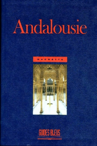 Livrenpoche : Guide bleu : Andalousie - Collectif - Livre