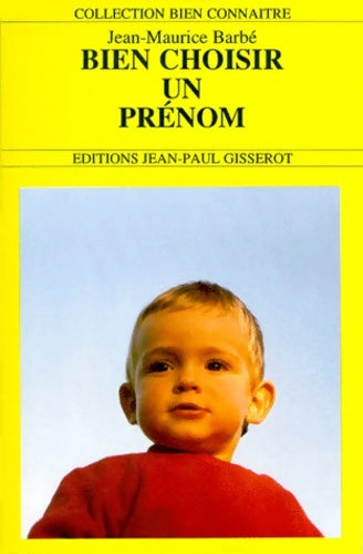 Livrenpoche : Bien choisir un prenom - Jean-Maurice Barbé - Livre