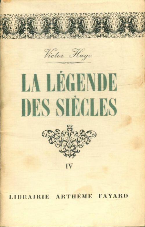 Livrenpoche : La légende des siècles Tome IV - Victor Hugo - Livre