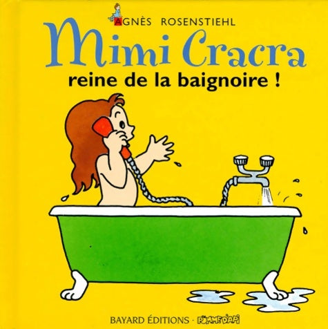 Livrenpoche : Mimi Cracra reine de la baignoire ! - Agnès Rosenstiehl - Livre