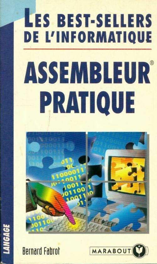Livrenpoche : L'indispensable pour l'assembleur, théorie, pratique et exercices - Bernard Fabrot - Livre