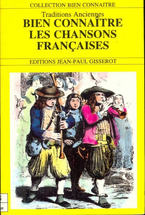 Livrenpoche : Bien connaître les chansons françaises : Traditions française - Anonyme - Livre