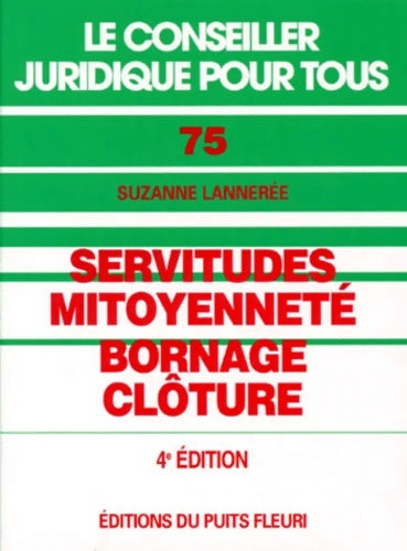 Livrenpoche : Servitude mitoyenneté bornage clôture - Suzanne Lannerée - Livre