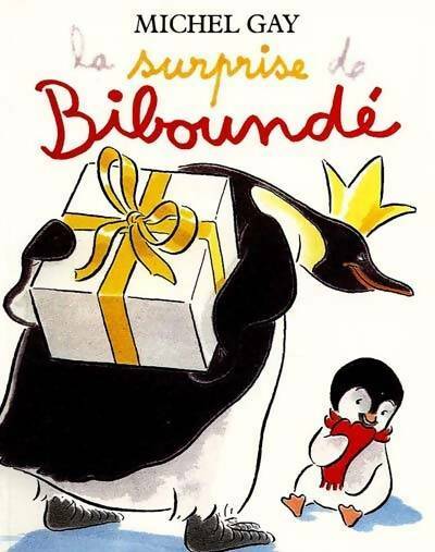 Livrenpoche : La surprise de biboundé - Michel Gay - Livre