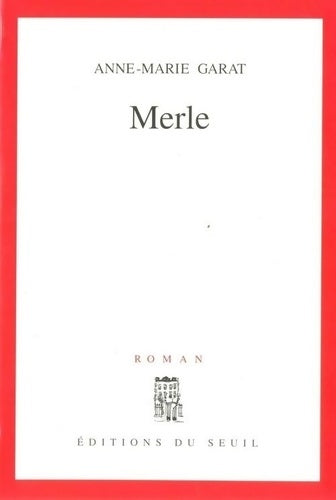 Livrenpoche : Merle - Anne-Marie Garat - Livre