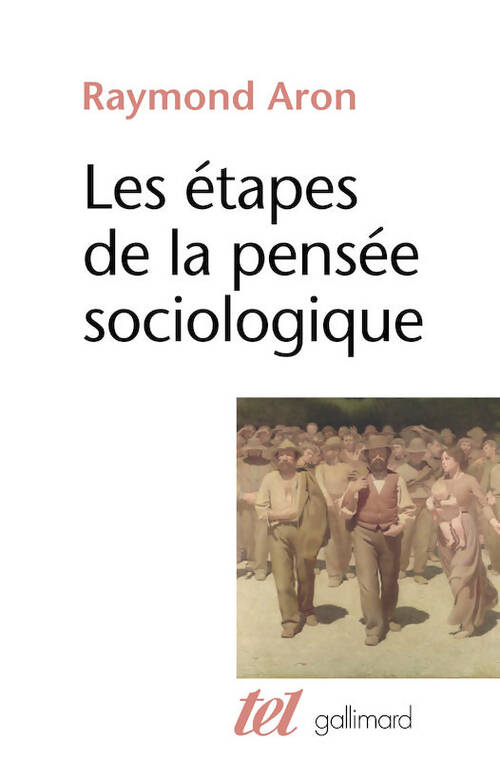 Livrenpoche : Les étapes de la pensée sociologique - Raymond Aron - Livre