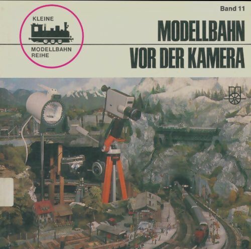 Livrenpoche : Modellbahn vor der kamera - Bernd Schmid - Livre