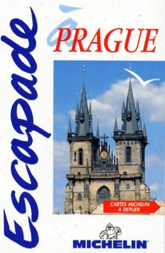 Livrenpoche : Prague N°6555 - Guides Escapade - Livre