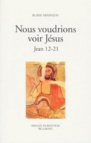 Livrenpoche : Nous voudrions voir jésus Tome II - Blaise Arminjon - Livre