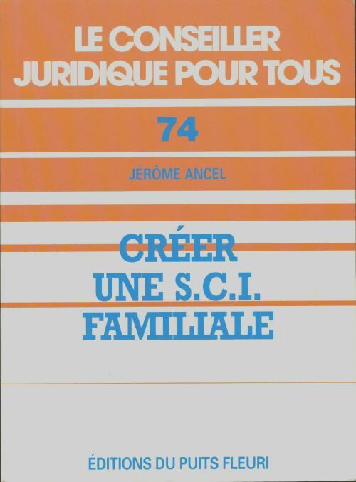 Livrenpoche : Créer une Sci familiale - Jérôme Ancel - Livre