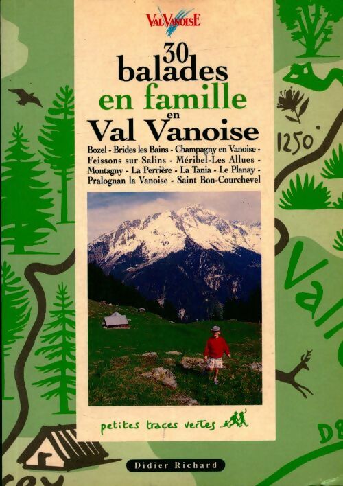 Livrenpoche : 30 balades en famille dans la vallée de la vanoise - Sivom+Bozel - Livre