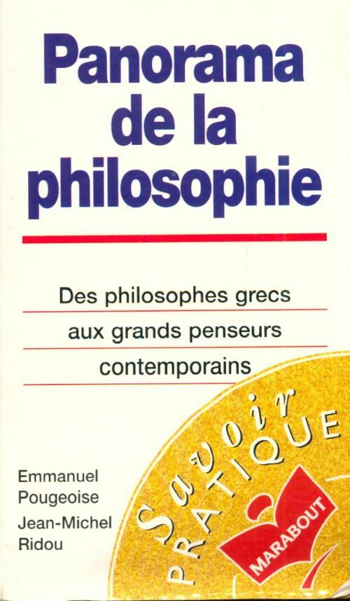 Livrenpoche : Panorama de la philosophie : Des philosophes grecs aux grands penseurs contemporains - Emmanuel Pougeoise - Livre