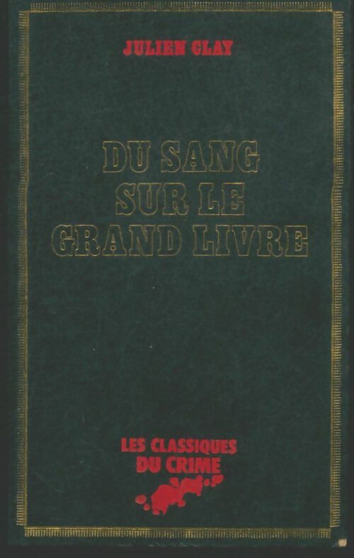 Livrenpoche : Du sang sur le grand livre - Julien Clay - Livre