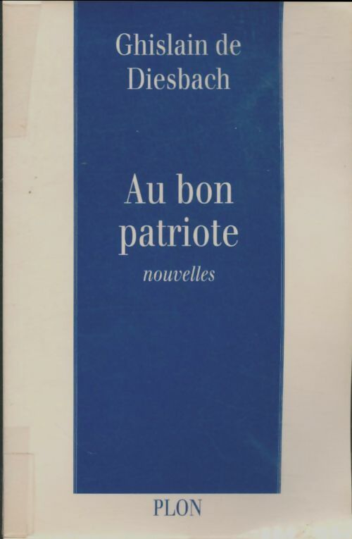 Livrenpoche : Au bon patriote - Ghislain De Diesbach - Livre