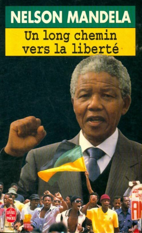 Livrenpoche : Un long chemin vers la liberté - Nelson Mandela - Livre