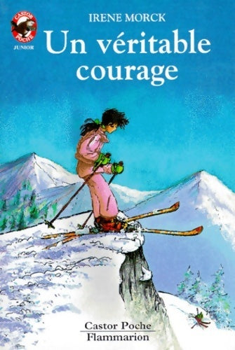 Livrenpoche : Un véritable courage - Irene Morck - Livre