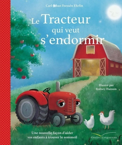 Livrenpoche : Le tracteur qui veut s'endormir - Carl-Johan Forssen Ehrlin - Livre