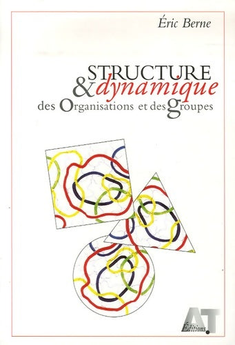 Livrenpoche : Structure et dynamique des organisations et des groupes - Eric Berne - Livre