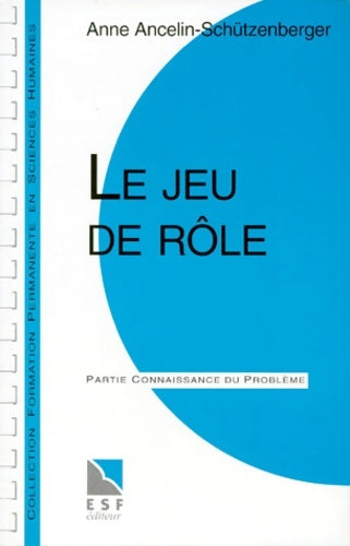 Livrenpoche : Jeu de rôle - Anne Ancelin-Schützenberger - Livre