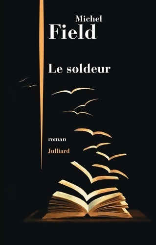 Livrenpoche : Le Soldeur - Michel Field - Livre