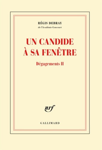 Livrenpoche : Dégagements II : Un candide à sa fenêtre - Régis Debray - Livre