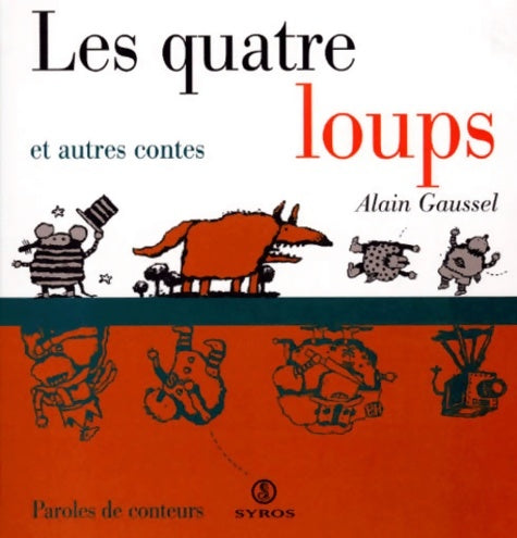 Livrenpoche : Les quatre loups - Alain Gaussel - Livre