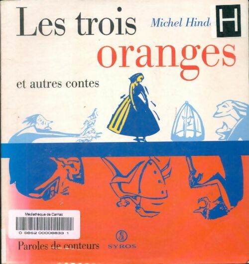 Livrenpoche : Les trois oranges et autres contes - Michel Hindenoch - Livre